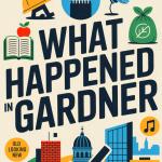What Happened in Gardner