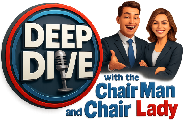Deep Dive with the Chair Man and Chair Lady