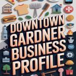 Downtown Gardner Business Profile