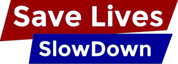 Save Lives and slow down