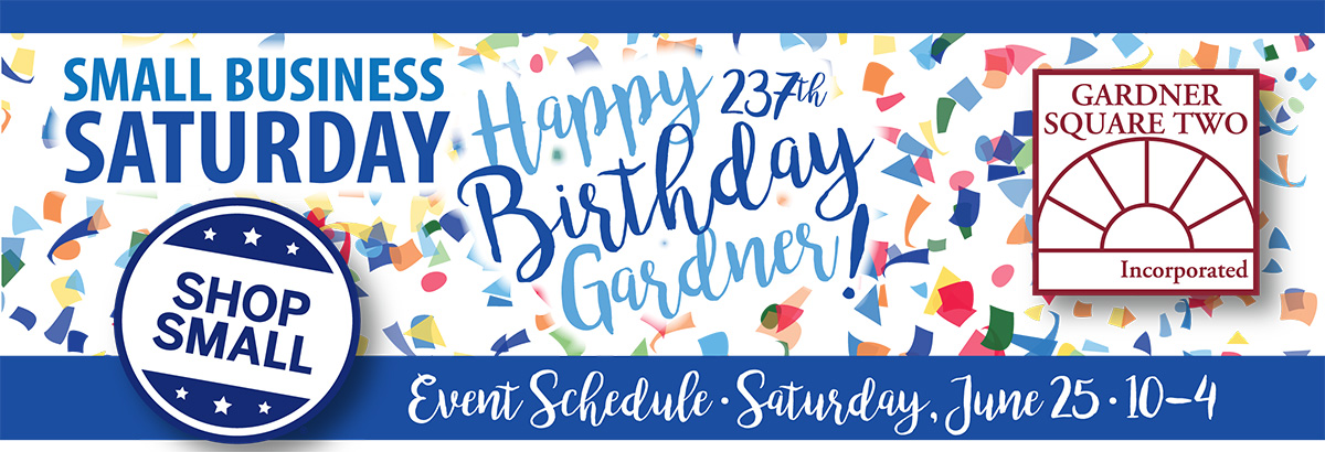 gardnersquaretwo-smallbusinessaturday-1200 Gardner Square Two Happy 237th Birthday, Gardner