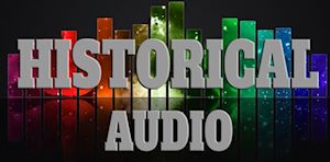 HISTORICAL AUDIO