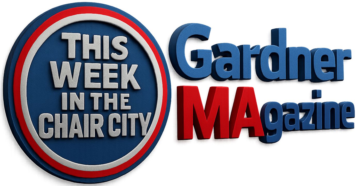 This Week in the Chair City Gardner MA